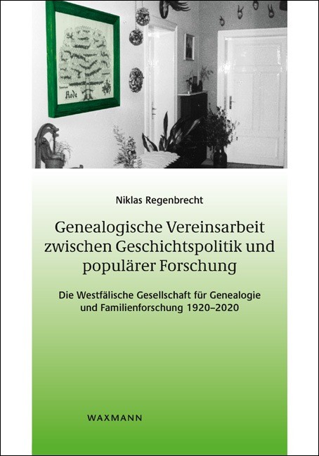 Cover der Publikation "Niklas Regenbrecht: Genealogische Vereinsarbeit zwischen Geschichtspolitik und populärer Forschung", Waxmann Verlag.